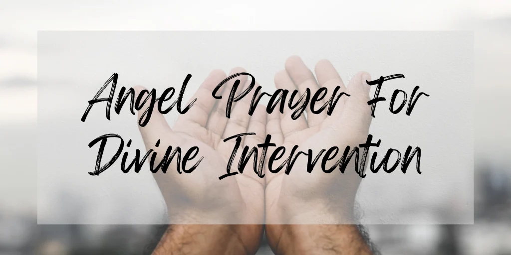 Angel Prayer For Divine Intervention